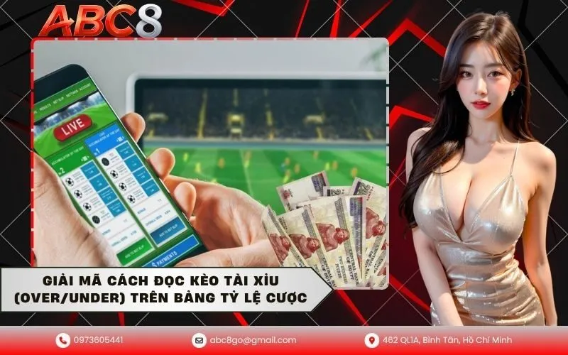 Giải mã cách đọc kèo Tài Xỉu (OverUnder) trên bảng tỷ lệ cược