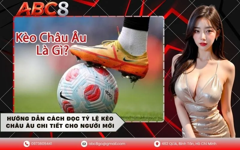 Hướng dẫn cách đọc tỷ lệ kèo châu Âu chi tiết cho người mới