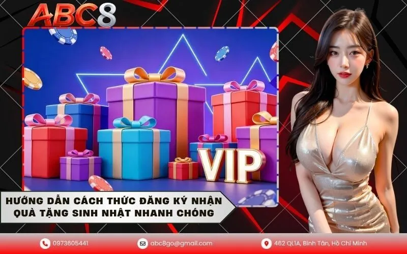 Hướng Dẫn Cách Thức Đăng Ký Nhận Quà Tặng Sinh Nhật Nhanh Chóng