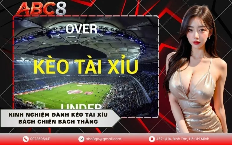 Kinh nghiệm đánh kèo tài xỉu bách chiến bách thắng