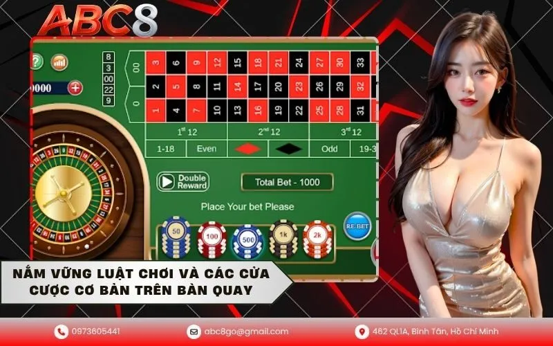 Nắm vững luật chơi và các cửa cược cơ bản trên bàn quay