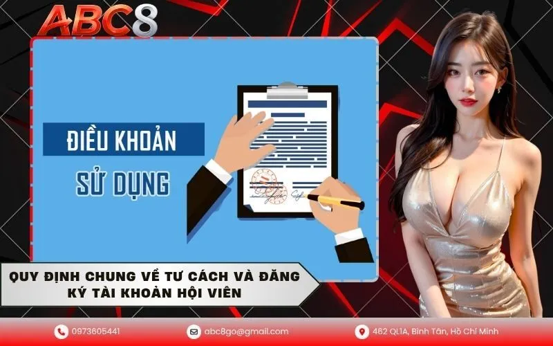 Quy Định Chung Về Tư Cách Và Đăng Ký Tài Khoản Hội Viên