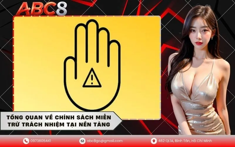 Tổng Quan Về Chính Sách Miễn Trừ Trách Nhiệm Tại Nền Tảng